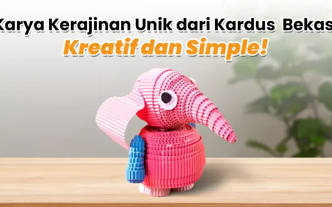 kerajinan unik dari kardus bekas